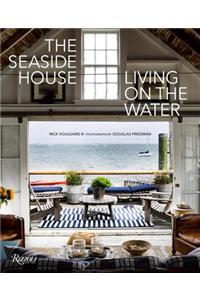 The Seaside House: Living on the Water