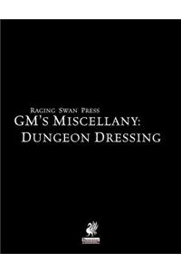 Raging Swan's GM's Miscellany: Dungeon Dressing