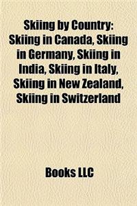 Skiing by Country: Skiing in Canada, Skiing in Germany, Skiing in India, Skiing in Italy, Skiing in New Zealand, Skiing in Switzerland