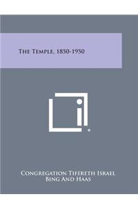 The Temple, 1850-1950