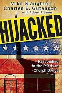 Hijacked: Responding to the Partisan Church Divide