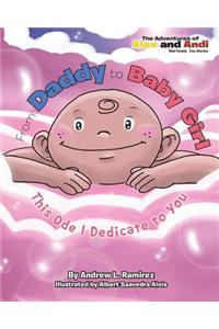 From Daddy to Baby Girl: This Ode I Dedicate to You