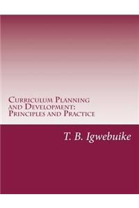 Curriculum Planning and Development: Principles and Practice