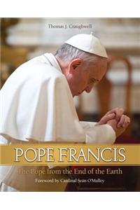 Pope Francis: The Pope from the End of the Earth