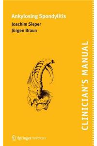 Clinician's Manual on Ankylosing Spondylitis