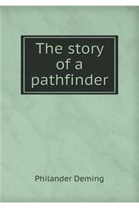 The Story of a Pathfinder