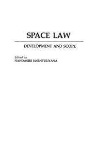 Space Law: Development and Scope
