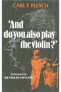 And Do You Also Play the Violin?