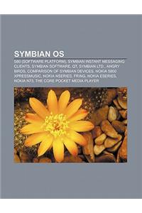 Symbian OS: S60 (Software Platform), Symbian Instant Messaging Clients, Symbian Software, Qt, Symbian Ltd., Angry Birds