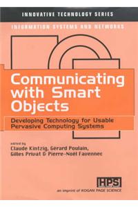 Communicating Objects: Developing Technology for Usable Persuasive Computing Systems