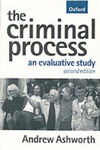 The Criminal Process: An Evaluative Study