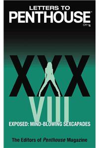 Letters to Penthouse XXXVIII: Exposed: Mind-Blowing Sexcapades