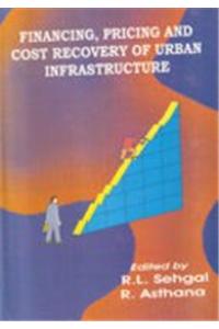 Financing, Pricing and cost recovery of Urban Infrastructure