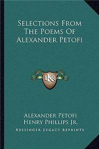 Selections from the Poems of Alexander Petofi