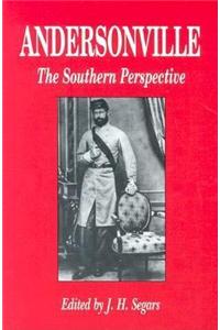 Andersonville: The Southern Perspective