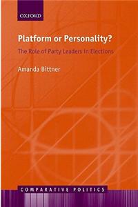 Platform or Personality?: The Role of Party Leaders in Elections