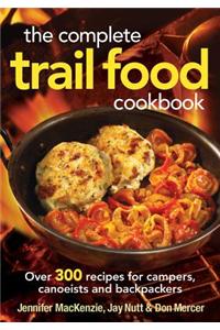 Complete Trail Food Cookbook