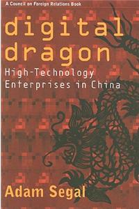 Digital Dragon: High-Technology Enterprises in China