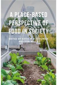 A Place-Based Perspective of Food in Society