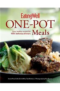 EatingWell One-Pot Meals: Easy, Healthy Recipes for 100+ Delicious Dinners