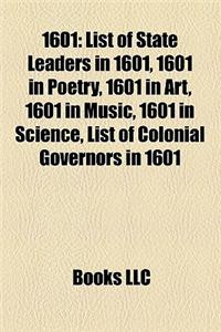 1601: 1601 Births, 1601 by Country, 1601 Deaths, 1601 Disestablishments, 1601 Establishments, 1601 in Europe, 1601 in Law, 1