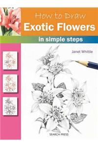 How to Draw Exotic Flowers: In Simple Steps