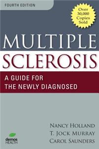 Multiple Sclerosis: A Guide for the Newly Diagnosed