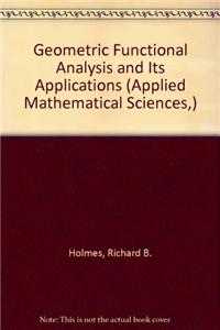 GEOMETRIC FUNCTIONAL ANALYSIS AND ITS A