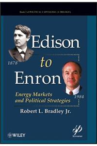 Edison to Enron: Energy Markets and Political Strategies