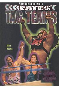 Pro Wrestling's Greatest Tag Teams