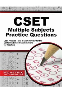 Cset Multiple Subjects Practice Questions: Cset Practice Tests and Exam Review for the California Subject Examinations for Teachers