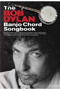 The Bob Dylan Banjo Chord Songbook