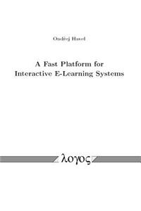 A Fast Platform for Interactive E-Learning Systems