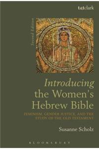 Introducing the Women's Hebrew Bible: Feminism, Gender Justice, and the Study of the Old Testament