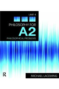 PHILOSOPHY FOR A2 UNIT 4