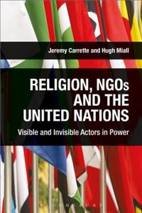 Religion, Ngos and the United Nations: Visible and Invisible Actors in Power