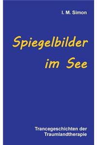 Spiegelbilder Im See