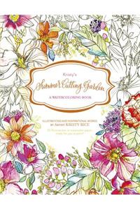 Kristy's Summer Cutting Garden: A Watercoloring Book