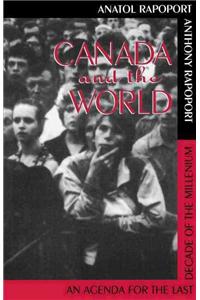 Canada and the World: Agenda for the Last Decade of the Millennium