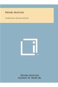 Henri Matisse: Exhibiting Henri Matisse