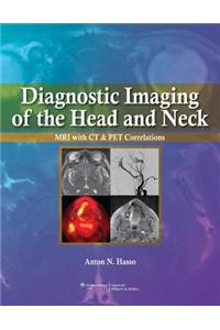 Diagnostic Imaging of the Head and Neck: MRI with CT & PET Correlations