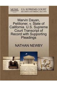 Marvin Dayan, Petitioner, V. State of California. U.S. Supreme Court Transcript of Record with Supporting Pleadings