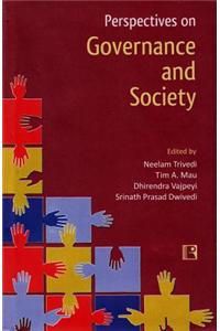 Perspectives on Governance and Society: Essays in Honour of Professor O.P. Dwivedi