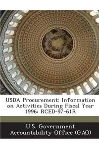 USDA Procurement: Information on Activities During Fiscal Year 1996: Rced-97-61r