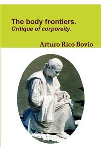 The Body Frontiers. Critique of Corporeity.