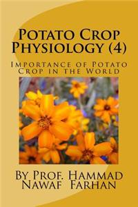 Potato Crop Physiology (4): Importance of Potato Crop in the World