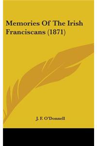 Memories Of The Irish Franciscans (1871)