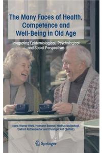 Many Faces of Health, Competence and Well-being in Old Age