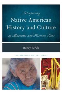 Interpreting Native American History and Culture at Museums and Historic Sites