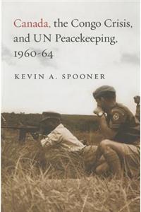 Canada, the Congo Crisis, and UN Peacekeeping, 1960-64
